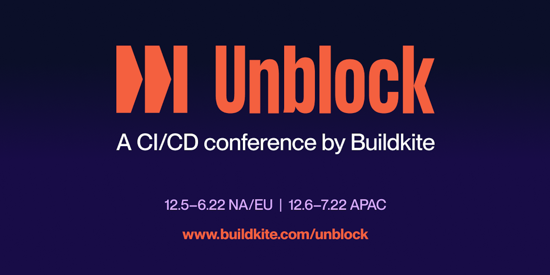 Buildkite presents: The Unblock '22 wrap-up.