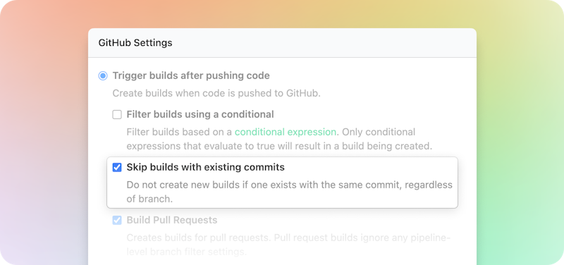 Check the new "Skip builds with existing commits" checkbox.