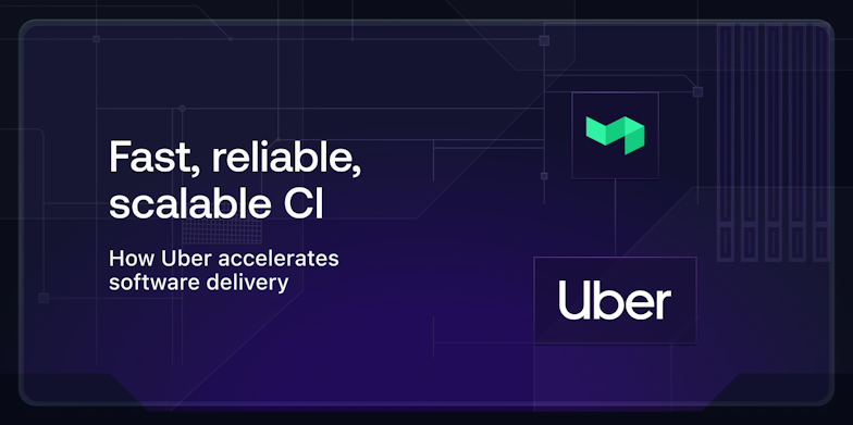 Fast, reliable, scalable CI: How Uber accelerates software delivery