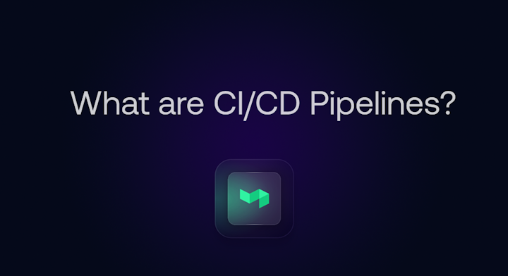 What are CI/CD Pipelines?