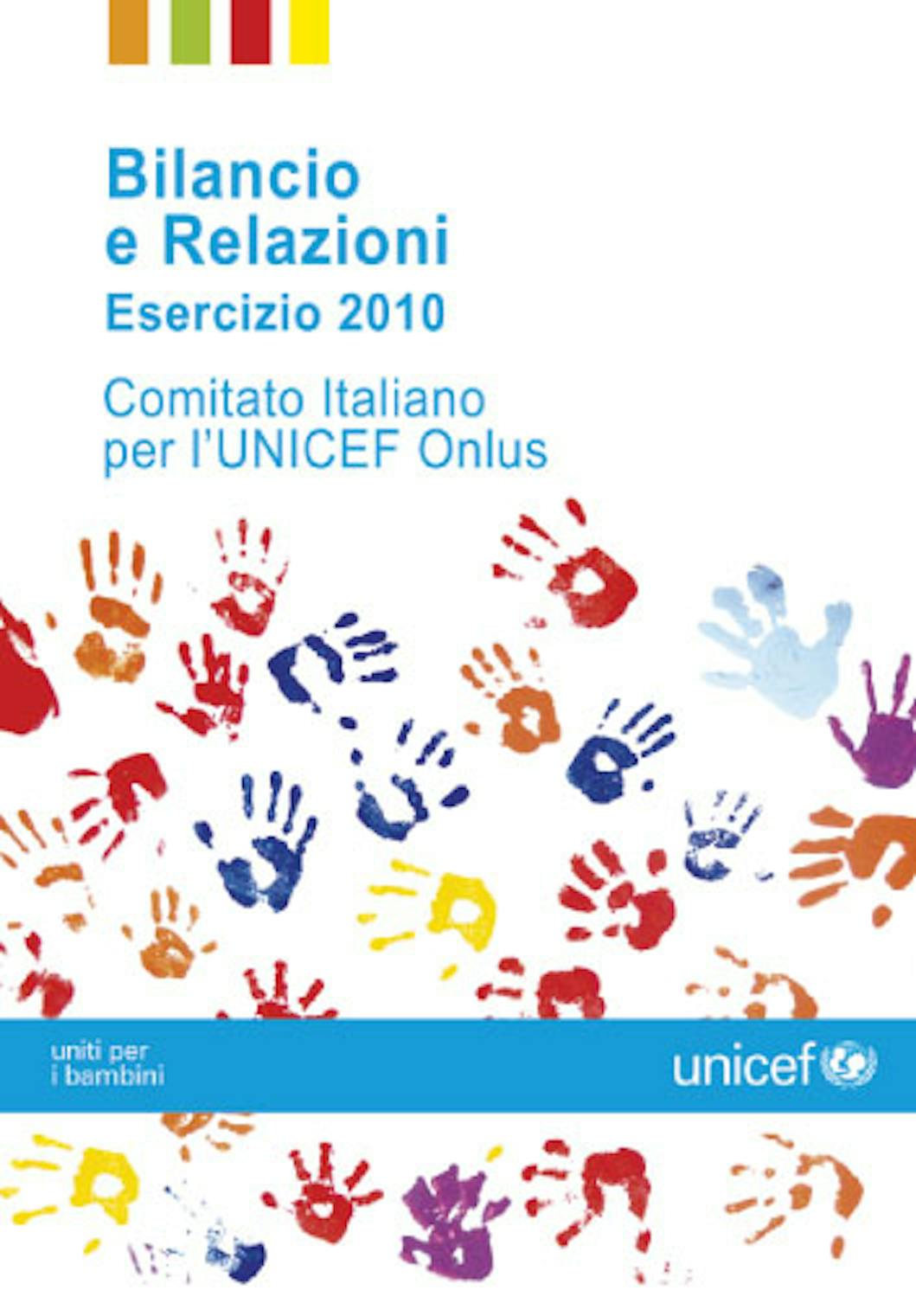 Bilancio e Relazioni Esercizio 2010 Comitato Italiano UNICEF