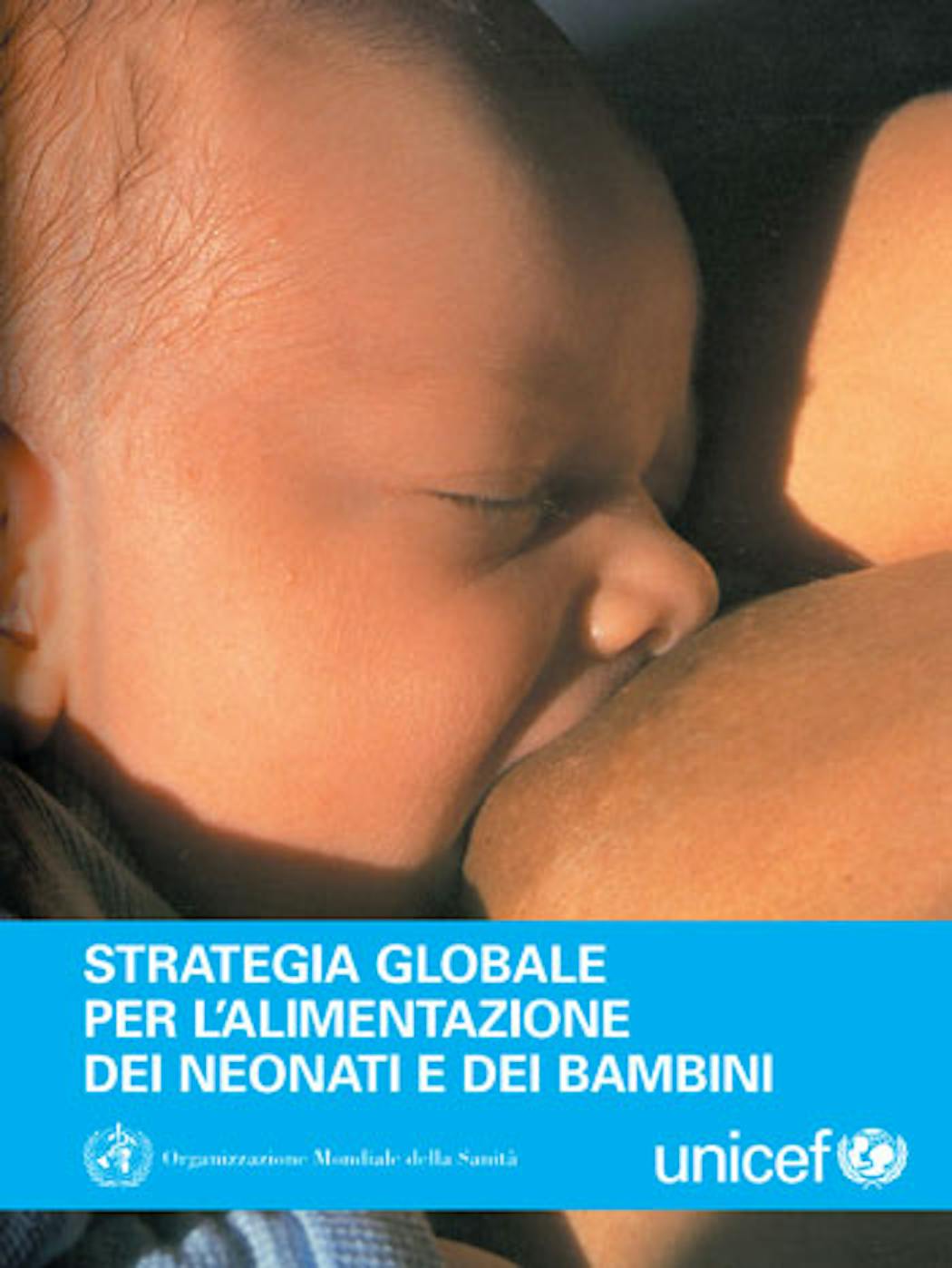 Strategia globale per l’alimentazione dei neonati e dei bambini