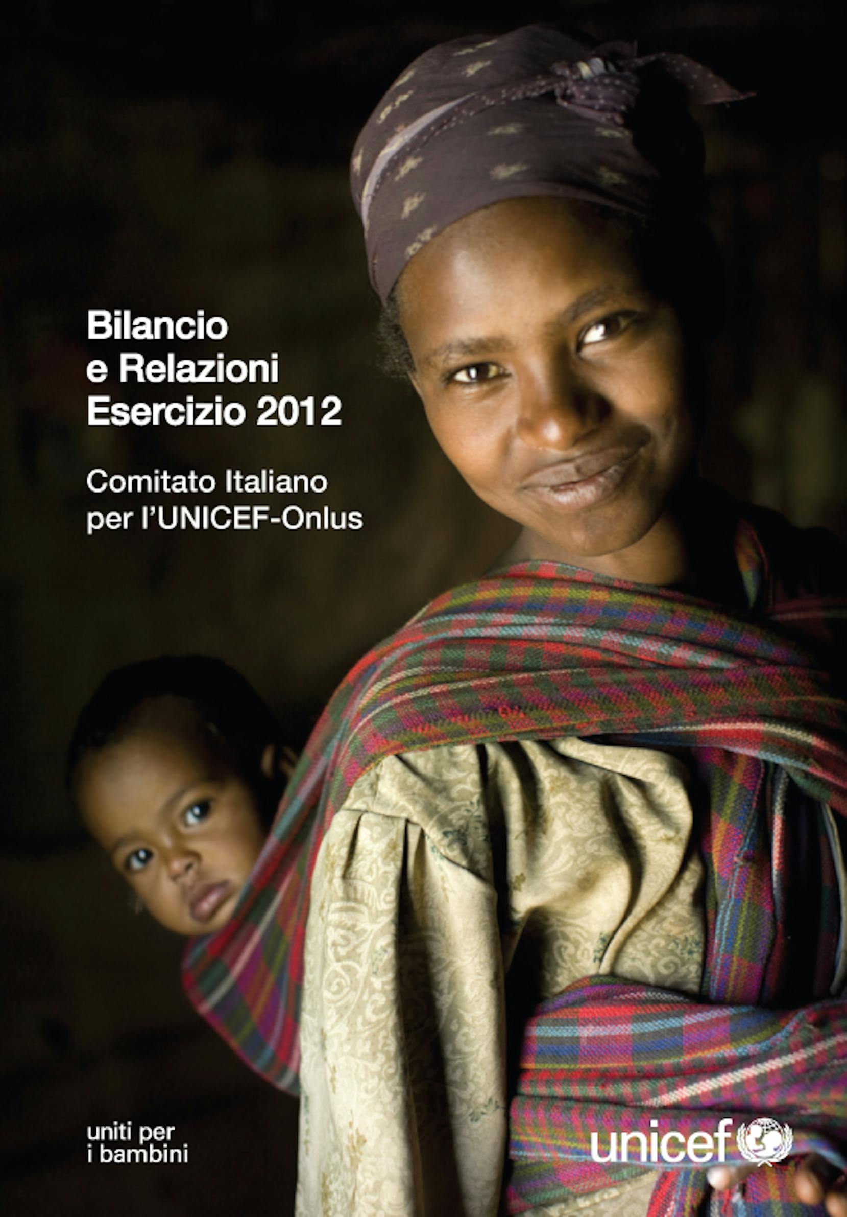 Bilancio e Relazioni Esercizio 2012 Comitato Italiano UNICEF