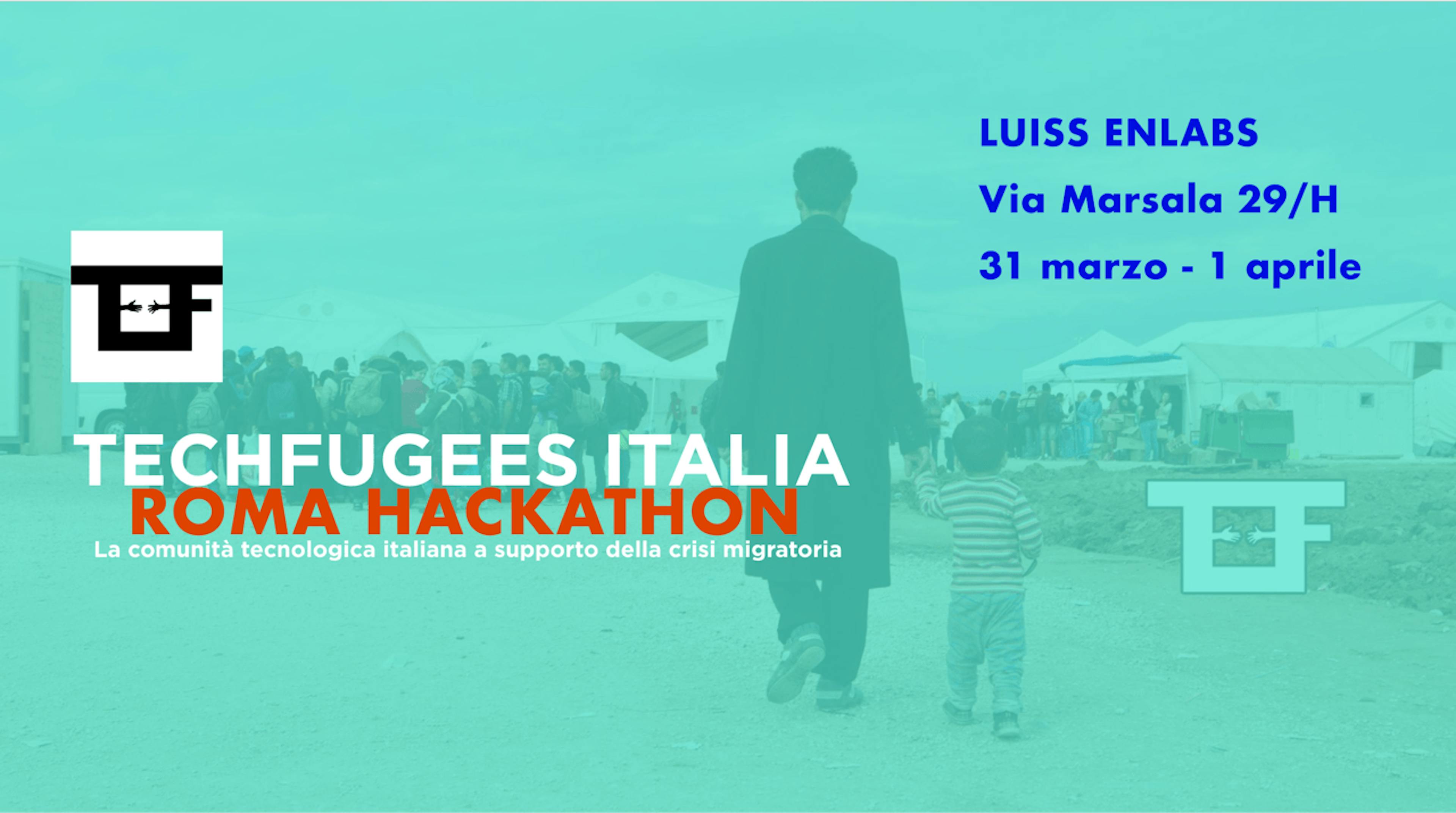 Techfugees Roma - Luiss Enlabs, 31 marzo/1° aprile 2017