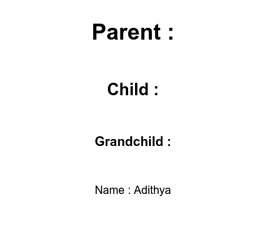 Our application now renders the name which passed down from App to Grandchild via Parent and Child