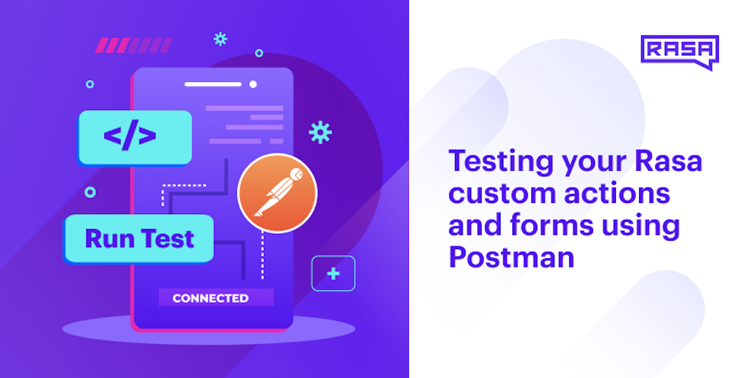 Testing your Rasa custom actions and forms using Postman