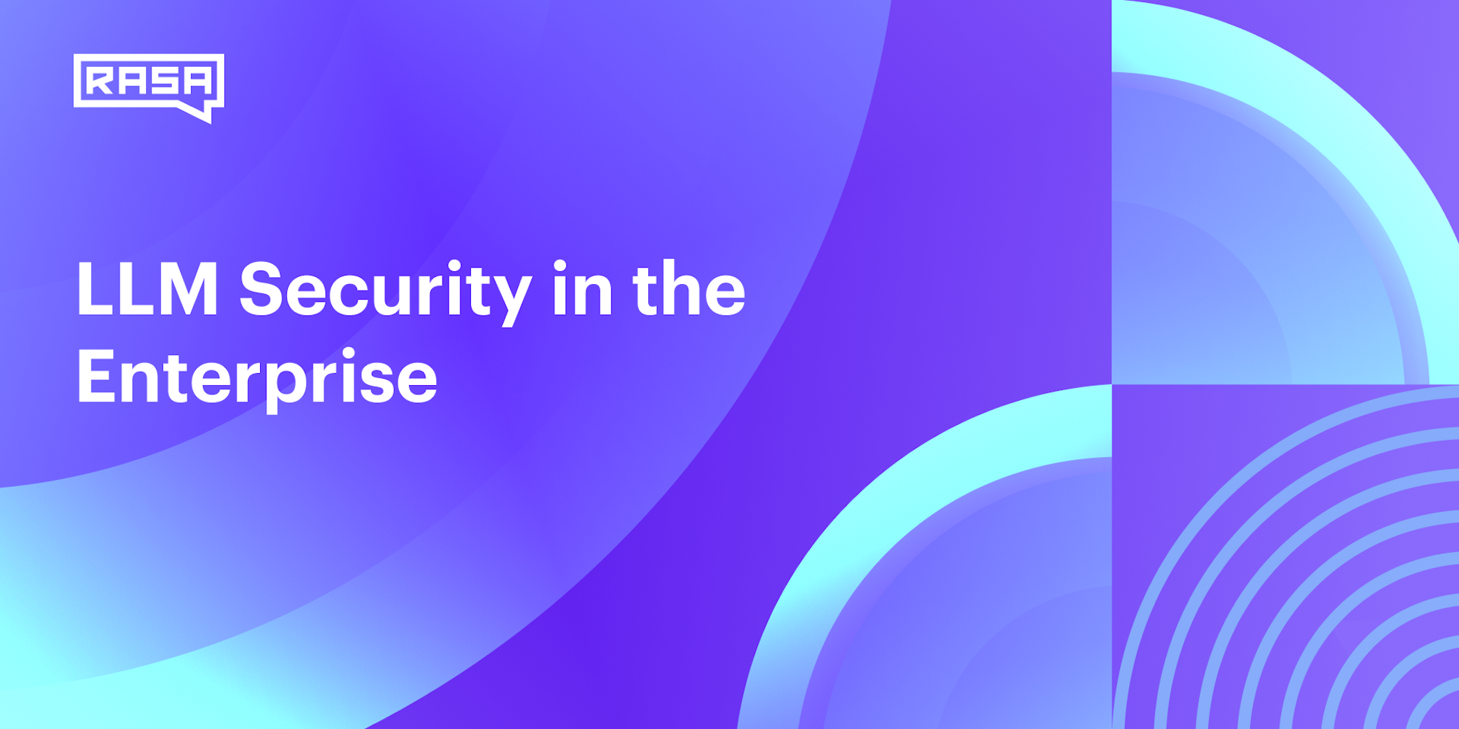 LLM Security in the Enterprise LLM Security in the Enterprise