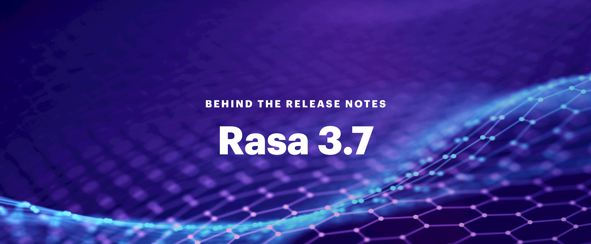 Rasa Release 3.7 Rasa Release 3.7