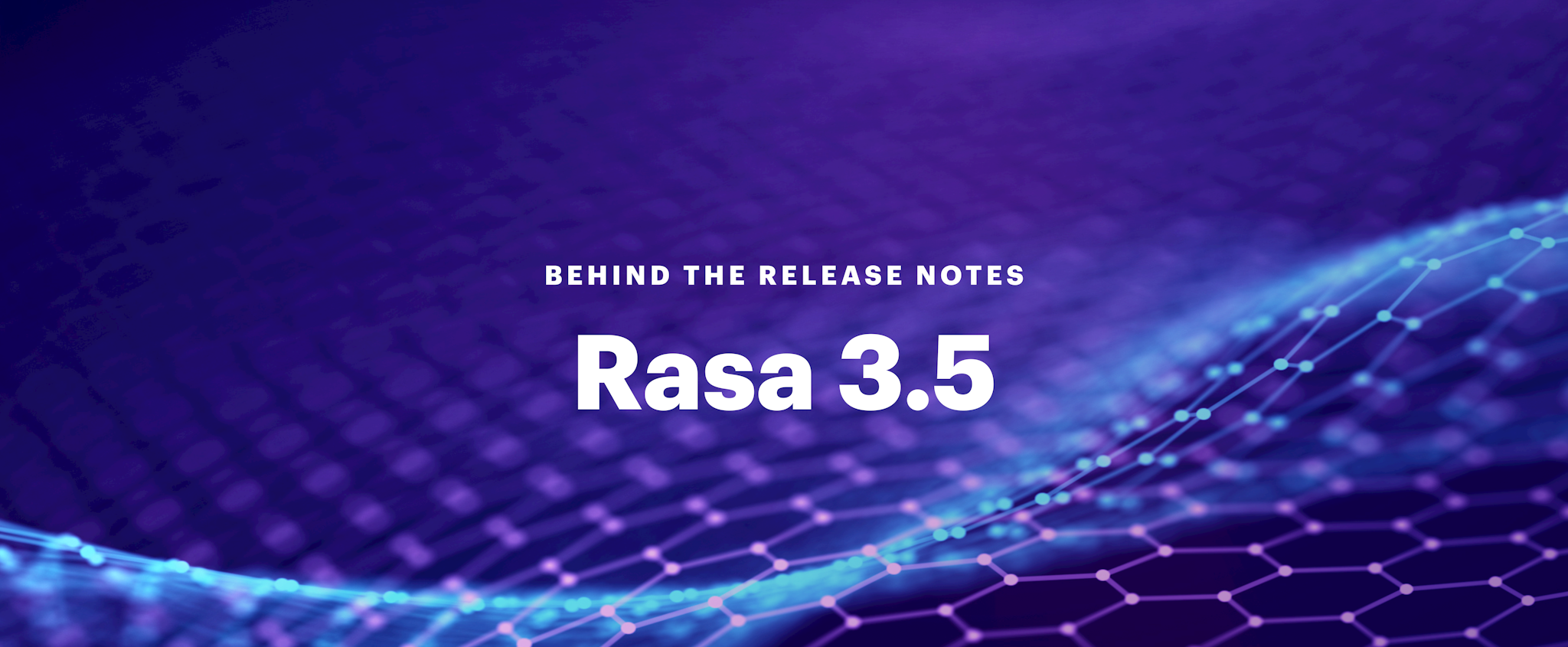 Rasa Release 3.5 Rasa Release 3.5