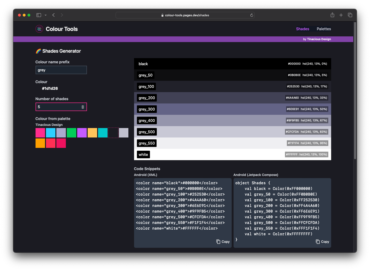 Shade generation in colour-tools allows you to choose a colour ad hoc using the colour picker or from your palettes and generate as many shades as you want (dark mode)