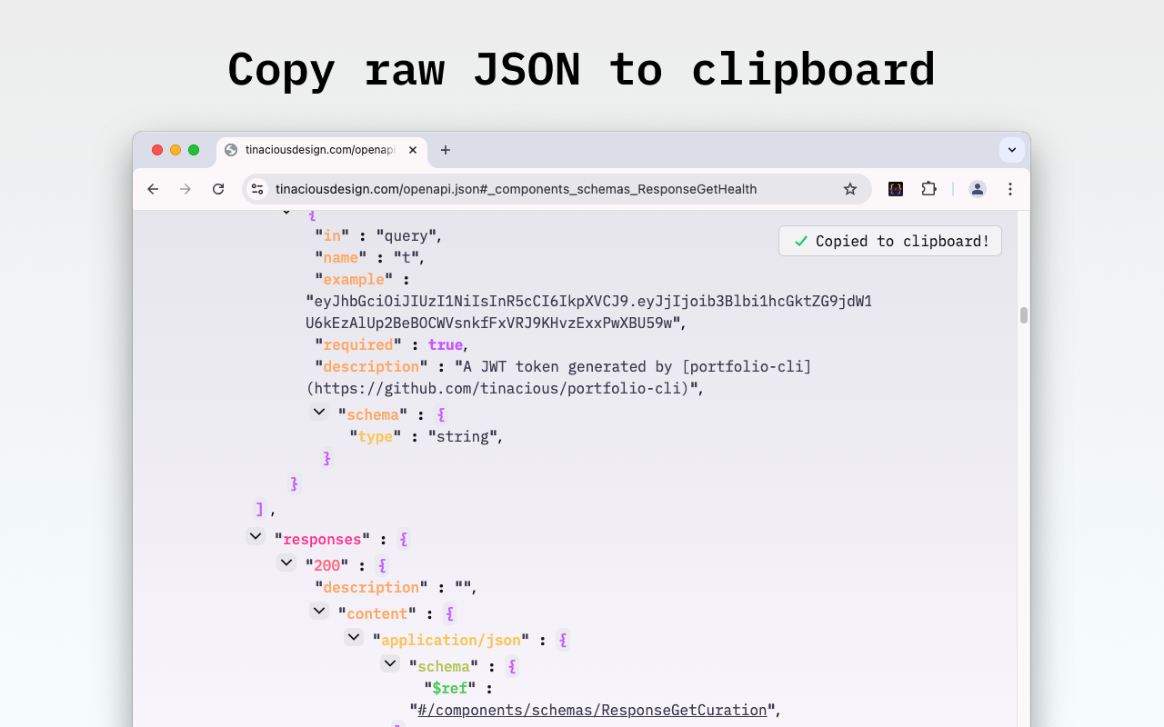 Rainbow JSON Viewer allows you to copy the raw JSON to your clipboard