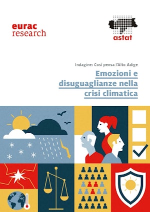 Indagine: Così pensa l’Alto Adige. Emozioni e disuguaglianze nel contesto della crisi climatica
