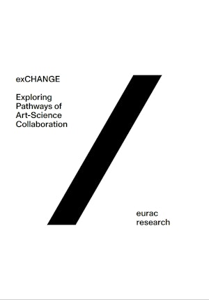 exCHANGE - Exploring  Pathways of  Art-Science  Collaboration