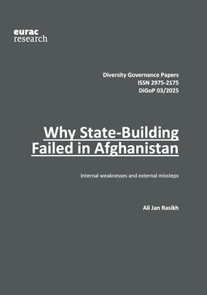 Why State-Building Failed in Afghanistan. Internal weaknesses and external missteps