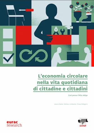 L’economia circolare nella vita quotidiana di cittadine e cittadini: così pensa l'Alto Adige