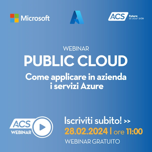Webinar: Public Cloud: come applicare in azienda i servizi Azure