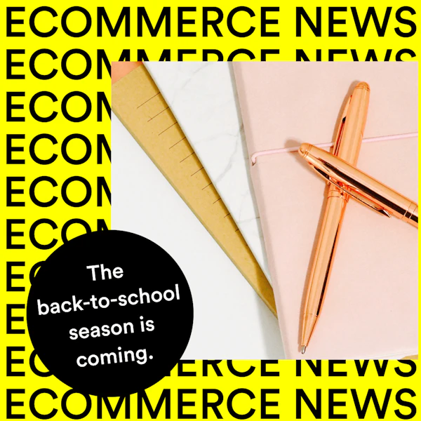 Ecommerce news- monthly digest July