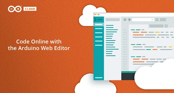 Why Code Using Arduino Web Editor?