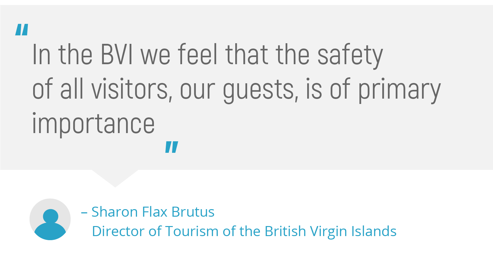 "In the BVI we feel that the safety of all visitors, our guests, is of primary importance."