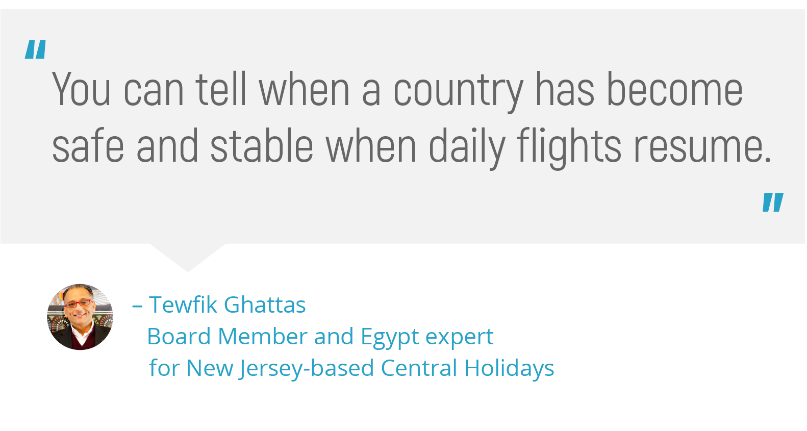 "You can tell when a country has become safe and stable when daily flights resume."