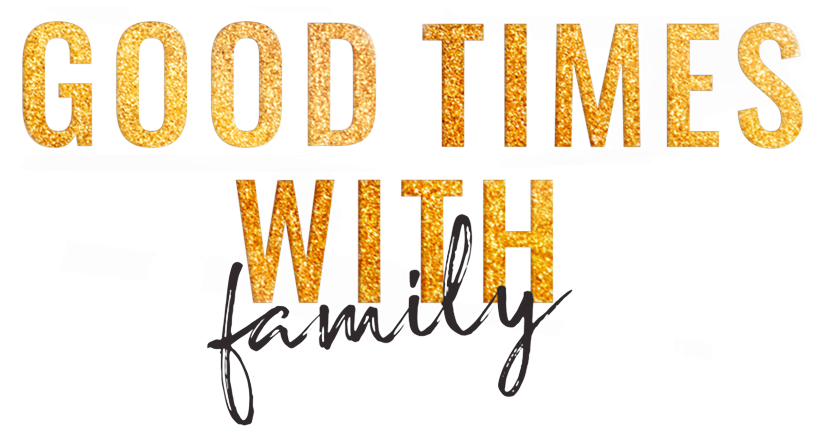 Golden text reading "Good Times with Family" creates a joyful, celebratory vibe.