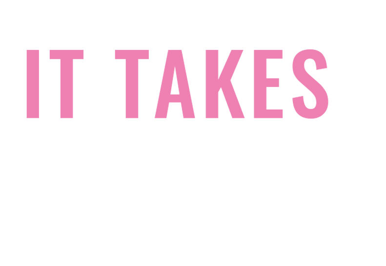 Inspirational quote "It Takes a Village" in bold pink and white letters on a black background.