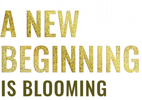 Inspirational text design featuring the phrase "A New Beginning is Blooming" in glittering gold.