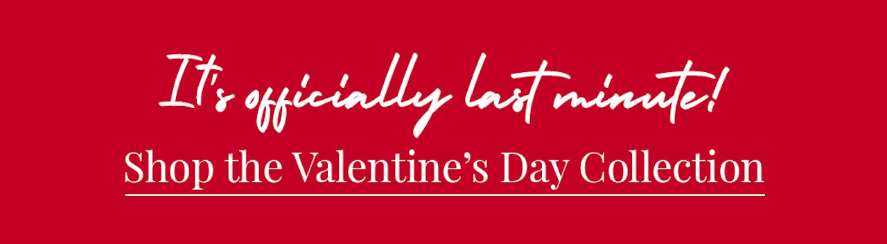 Bold promotional text urging customers to shop for last-minute Valentine’s Day gifts.
