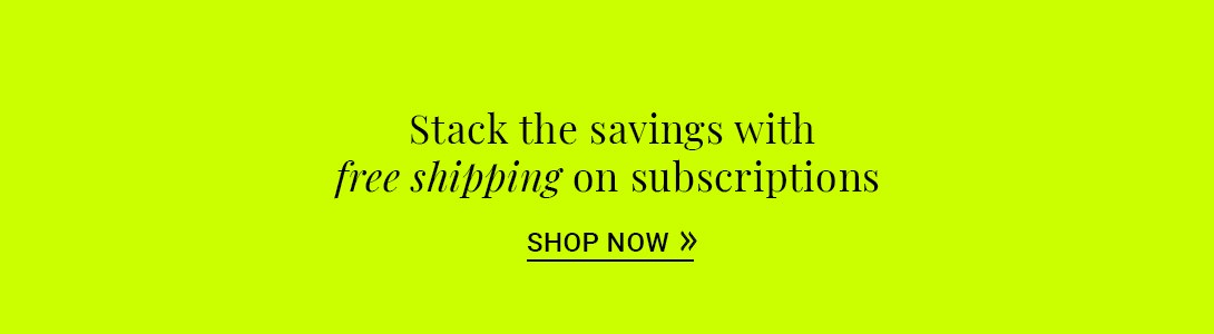Bright green background promoting free shipping on subscription services for savings.