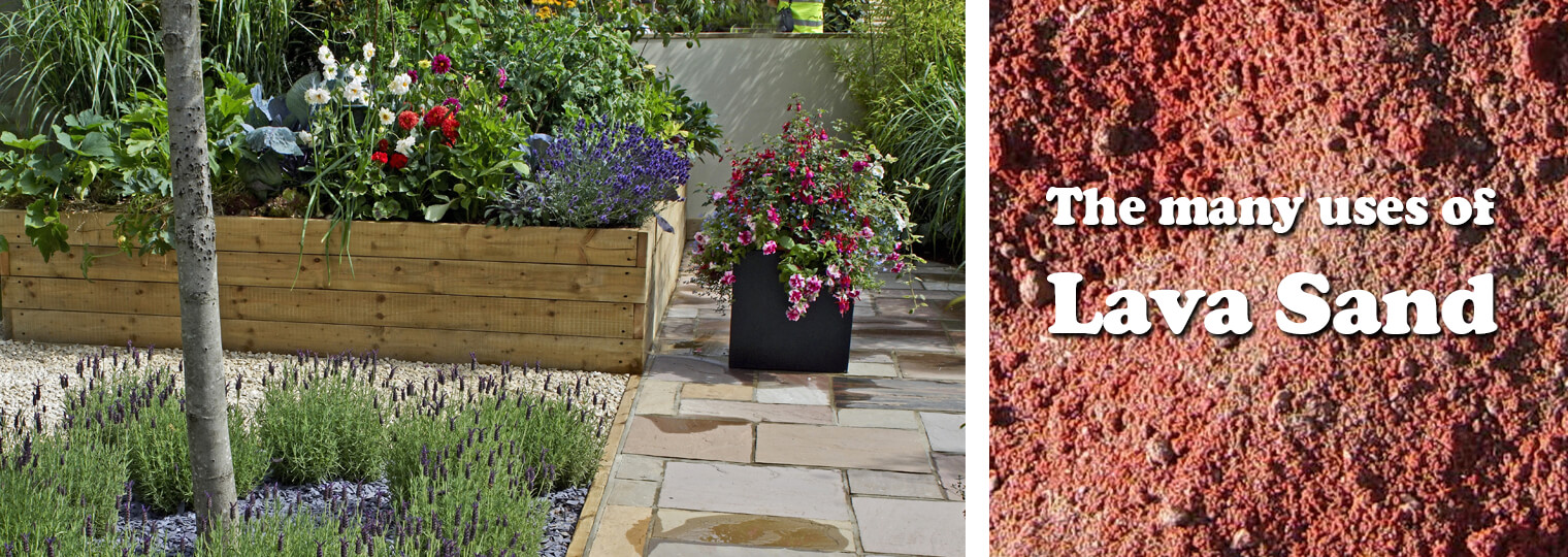 2 images: Raised garden bed on a patio, and the text "the many uses of lava sand" on a picture of lava sand