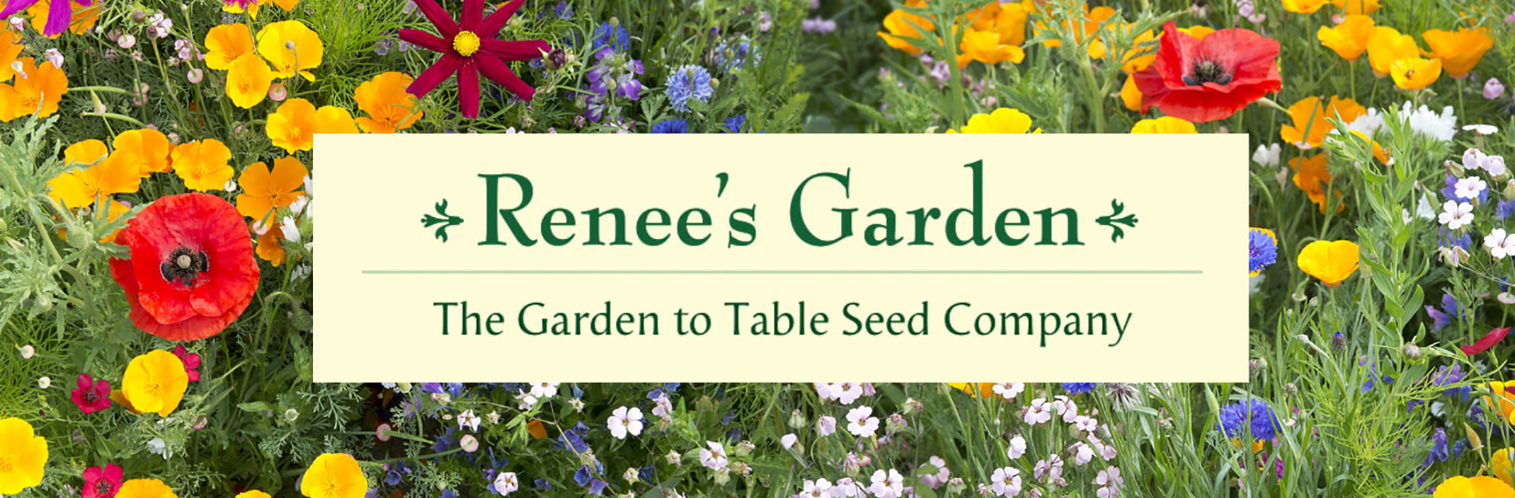 Renee's Garden the garden to table seed company logo in the middle of an image of wild flower