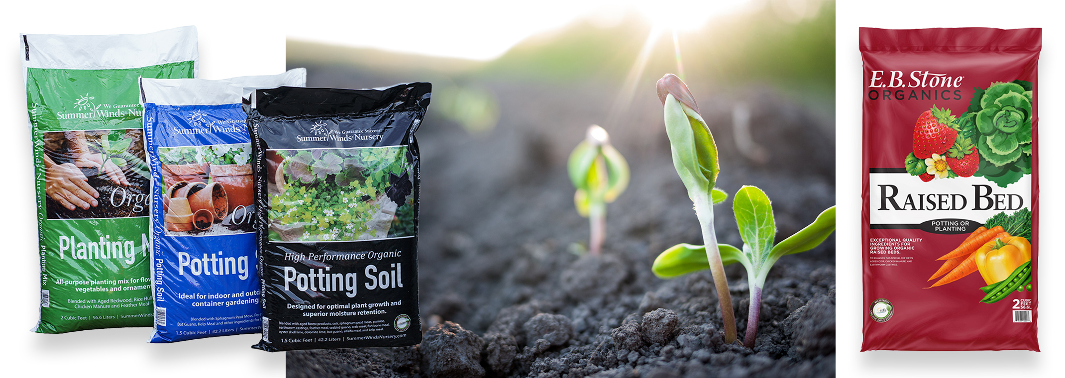 SummerWinds Nursery soils: Organic Plant Mix, Organic Potting Soil, and High Performance Organic Potting Soil, a photo of seedlings growing in fertile soil with sunlight in the background, and E.B. Stone Organics Raised Bed Potting or Planting Mix.