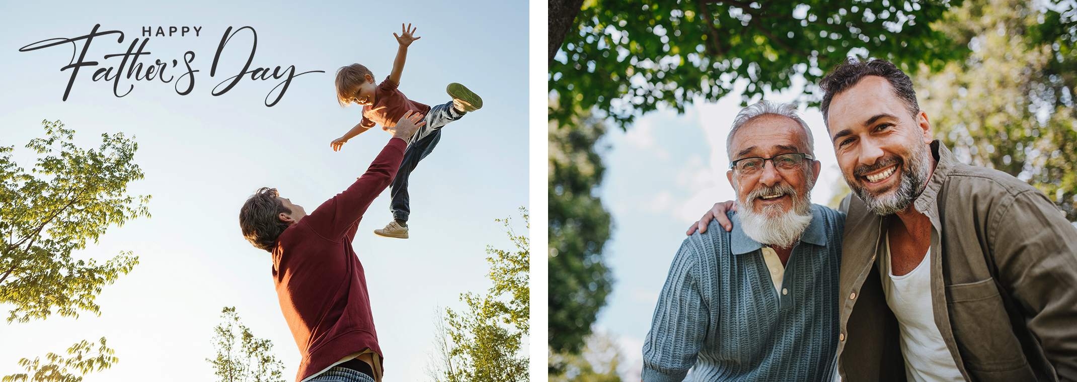 Happy Father's Day: A Dad throwing his son in the air with trees and a blue sky in the background, and another image of an older Father and his middle-aged son embracing with trees and the sky in the background.