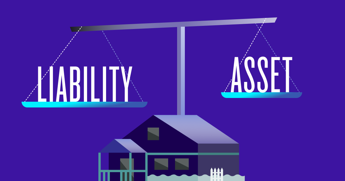 Asset or Liability? Your House vs. Your Mortgage Figure