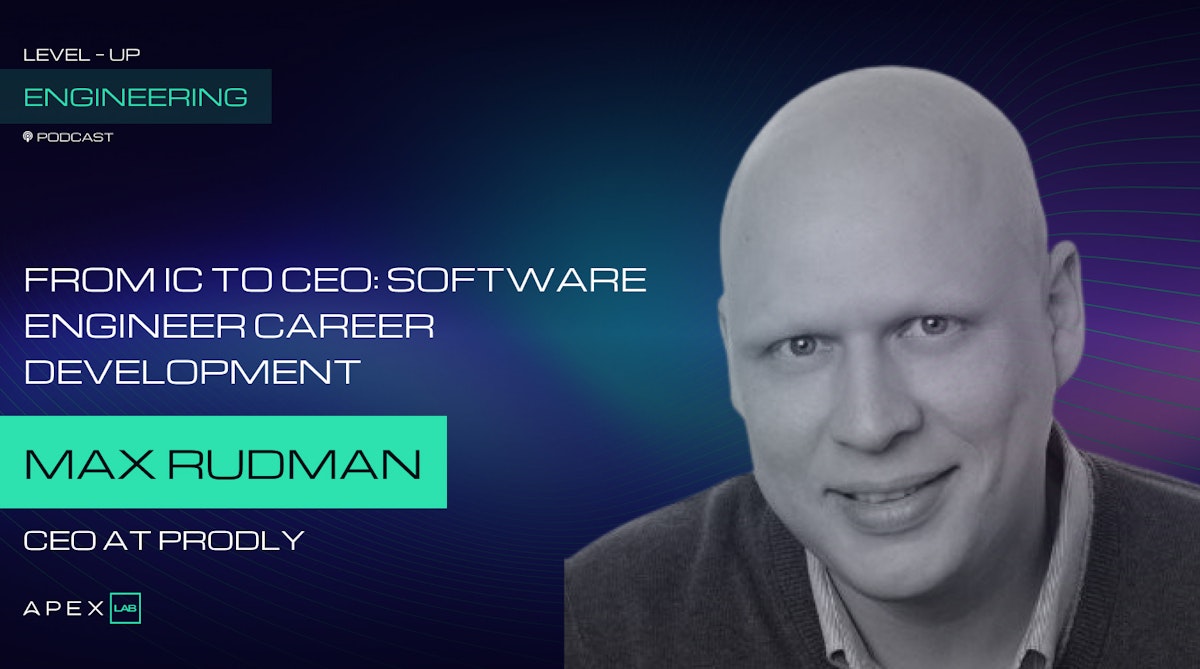 From IC to CEO: Software Engineer Career Development