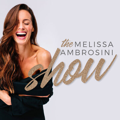 Melissa Ambrosini Podcast