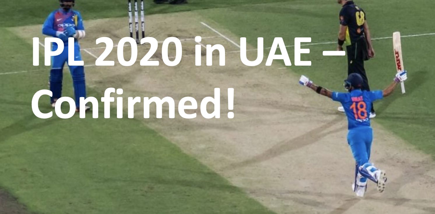 IPL 2020 UAE BCCI Confirmed