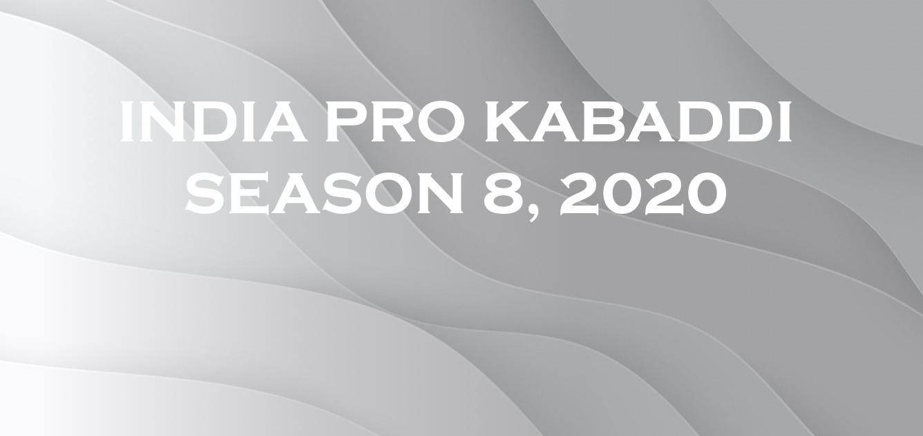Indian Pro Kabaddi Season 8 Lookout