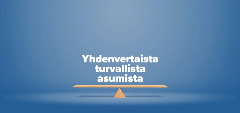 Yhdenvertaista turvallista asumista