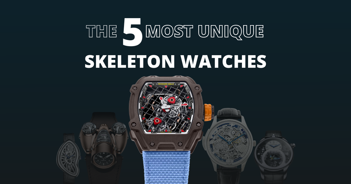 Five most unique skeleton watches