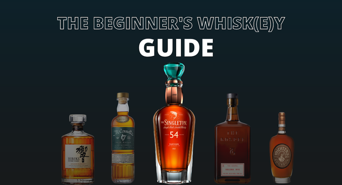 The Beginners Whisk(e)y Guide