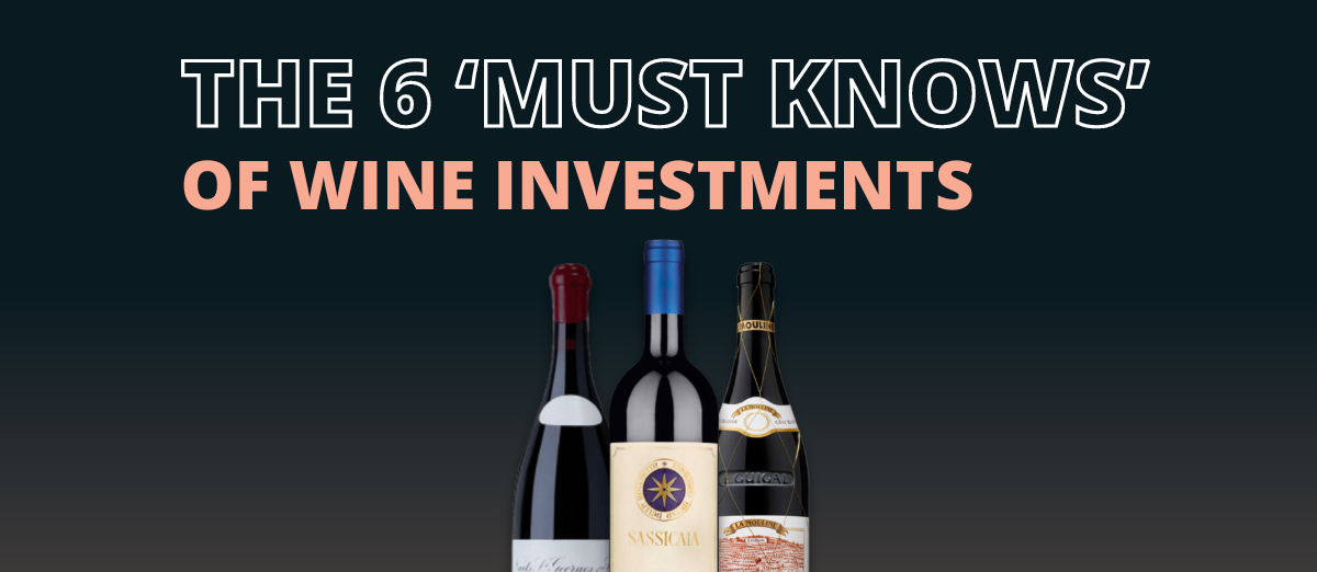 the 6 must knows of wine investments