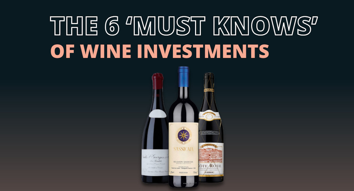 the 6 must knows of wine investments
