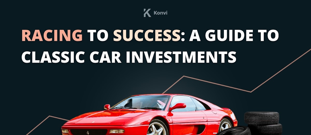 Racing to Success: your guide to Classic Car Investments