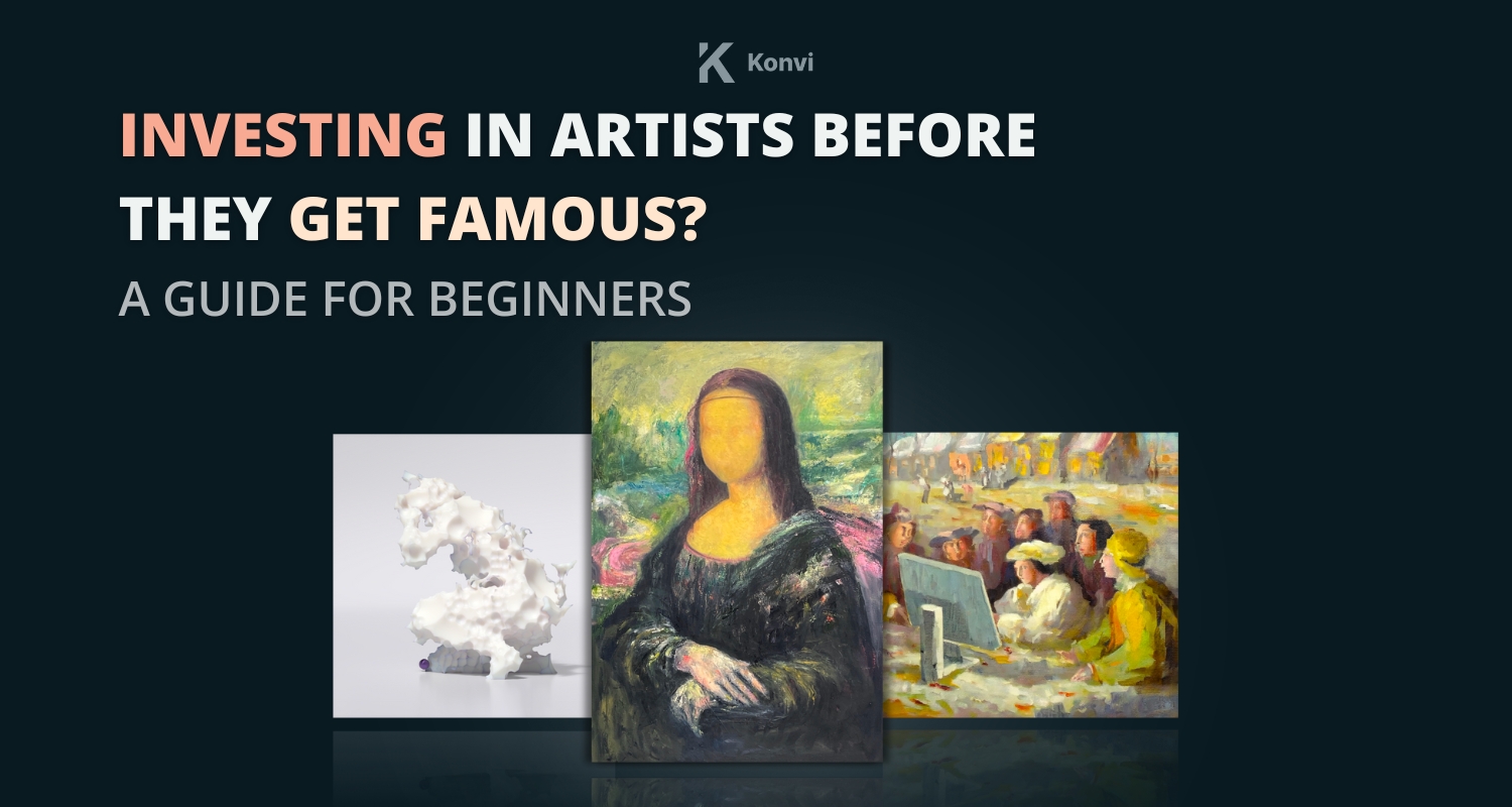 Investing in artists before they get famous? A guide for beginners