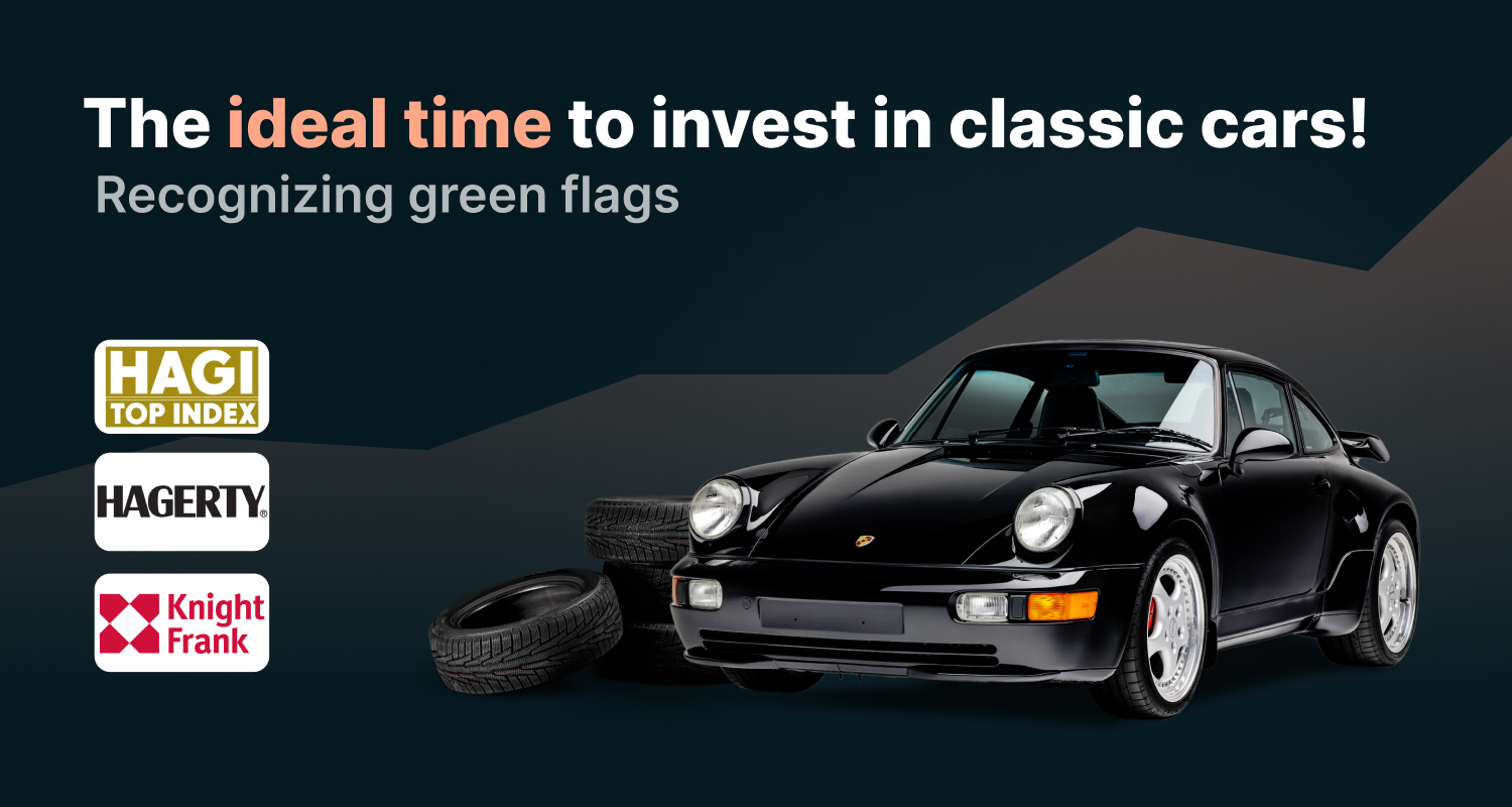 The Ideal Time to Invest in Classic Cars! Recognizing Green Flags