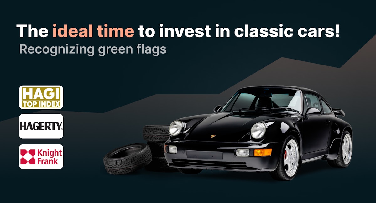 The Ideal Time to Invest in Classic Cars! Recognizing Green Flags