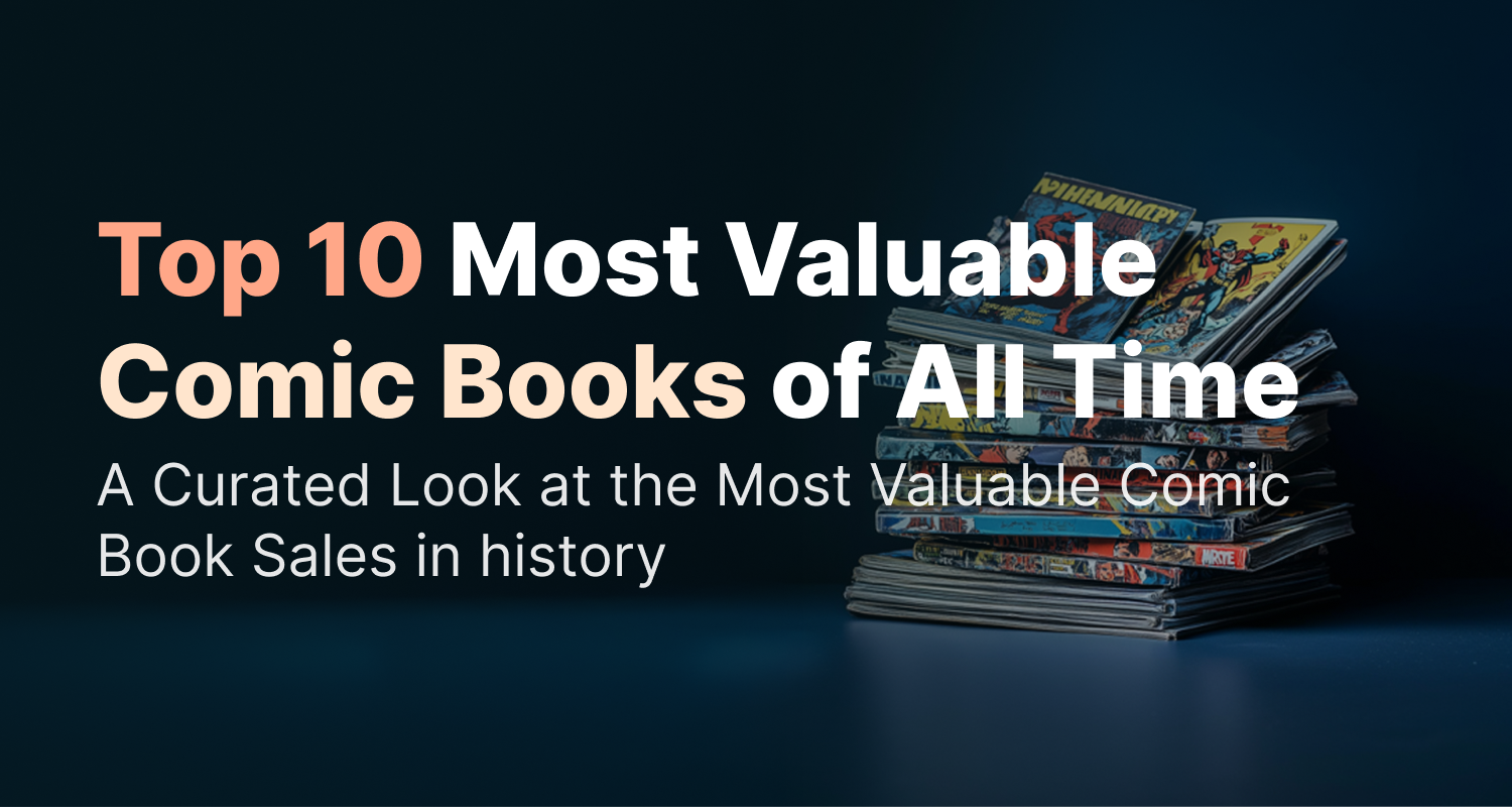 Top 10 Most Valuable Comic Books of All Time