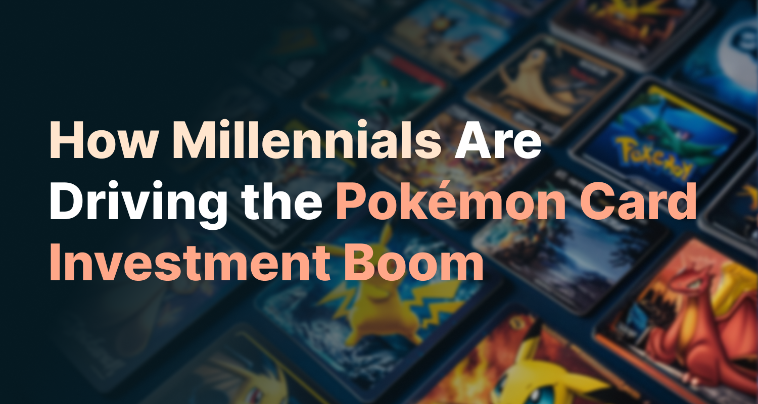 How Millennials Are Driving the Pokémon Card Investment Boom