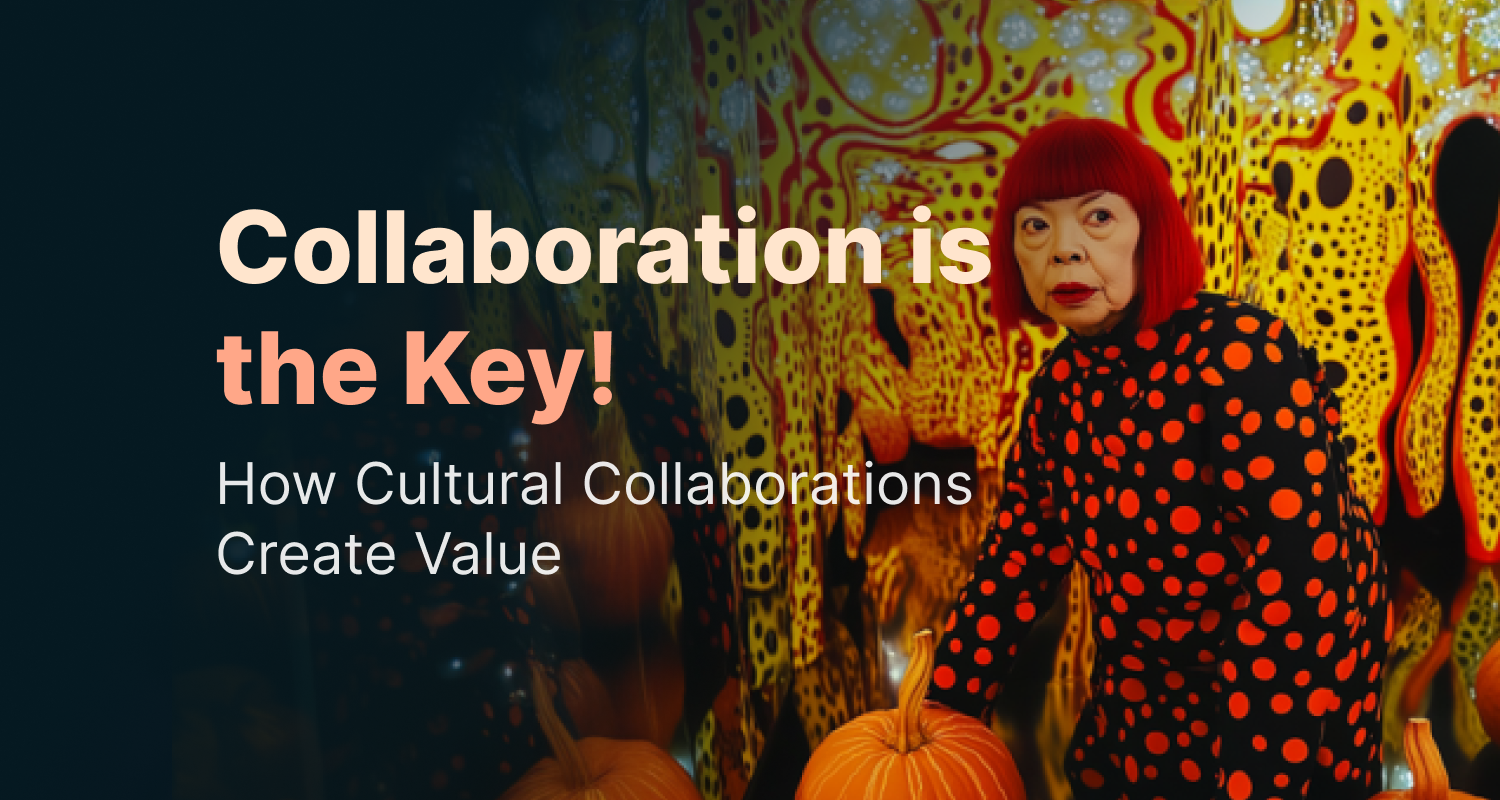 Collaboration is the Key! How Cultural Collaborations Create Value